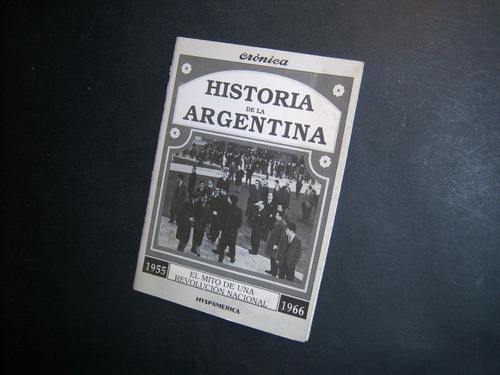 El Mito De Una Revolución Nacional. Historia De La Argentina