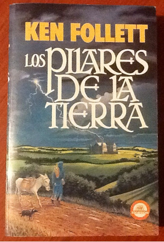 Los Pilares De La Tierra. Ken Follet 1a. Edición