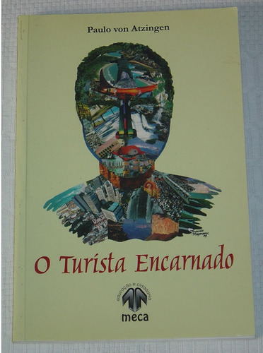 O Turista Encarnado Paulo Von Atzingen  Livro (