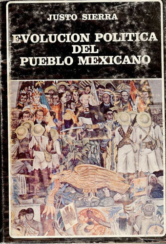 Evolucion Politica Del Pueblo Mexicano