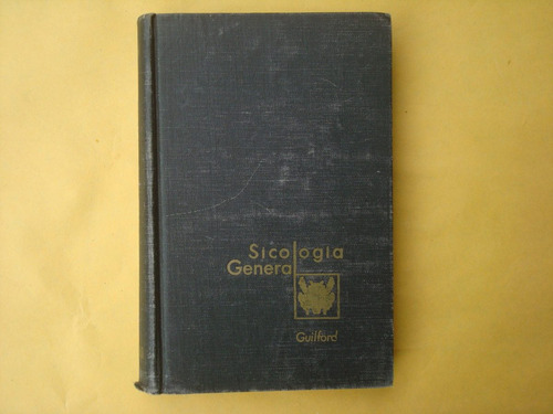 J. P. Guilford, Sicología General, Diana, México, 1965, 560