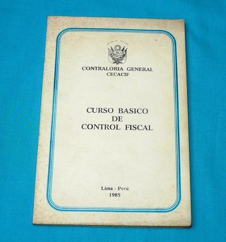 Control Fiscal Contraloría General De La República 1985 Perú