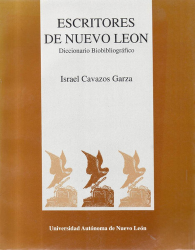Escritores De Nuevo León Isarael Cavazos Garza