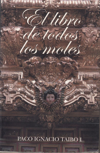 Mexico Cultura Gastronomia Libro Moles Paco Ignacio Taibo