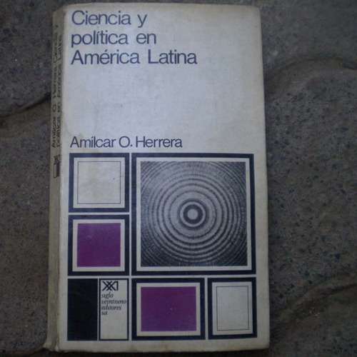 Ciencia Y Politica En America Latina, Amilcar Herrera, Ed. S