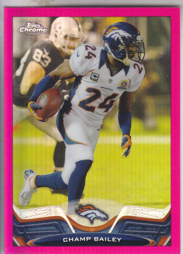 2013 Topps Chrome Pink Refractor Champ Bailey Cb Broncos