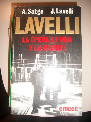 Lavelli-la Opera,la Vida Y La Muerte / Satge-lavelli  Z10