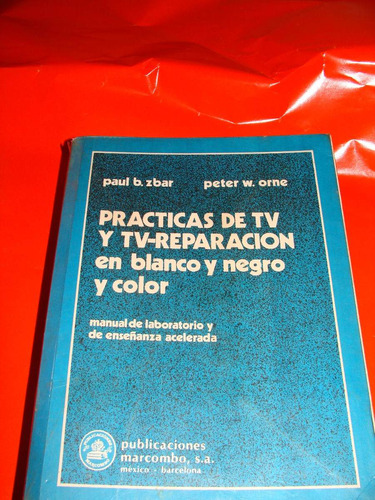 Libro Practicas De Tv Y Tv Reparacion En Blanco Y Negro Y A