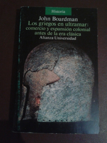 Los Griegos En Ultramar: Comercio Y Expansión Colonial Antes