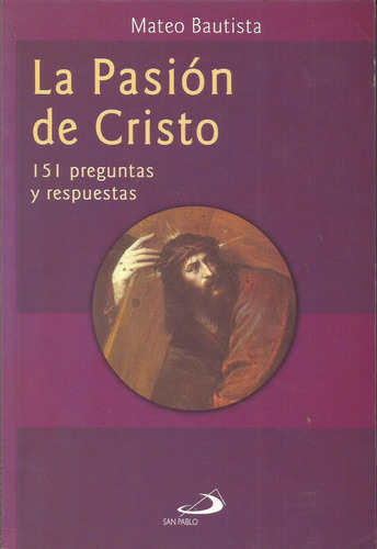 La Pasión De Cristo 151 Preguntas  Respuestas Mateo Bautista