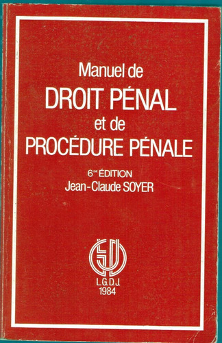 Manuel De Droit Penal Et De Procedure Penale Jean C. Soyer