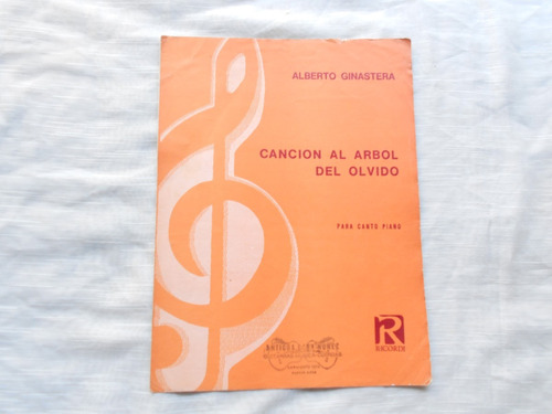 Alberto Ginastera/ Canción Al Árbol Del Olvido/canto Y Piano