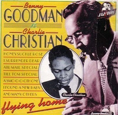 Cd - Benny Goodman And Charles Christian - Flying Home