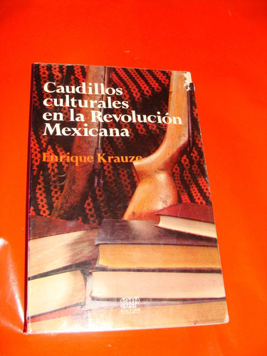 Libro Caudillos Culturales En La Revolucion Mexicana, Enriqu