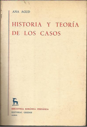 Historia Y Teoria De Los Casos - Ana Agud