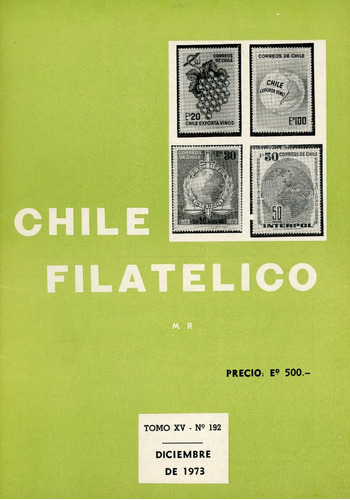 Revista Chile Filatélico Nº 192 - Diciembre De 1973