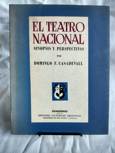 El Teatro Nacional. Domingo Casadevall. Ed. Culturales Arg.