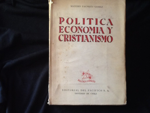 Política Economía Cristianismo -máximo Pacheco -eduardo Frei