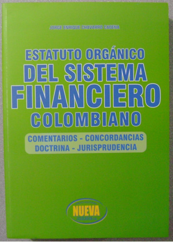 Estatuto Orgánico Del Sistema Financiero Colombiano / Nueva