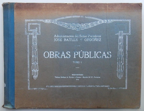 Obras Públicas Durante La Administración De J. B. Y Ordoñez