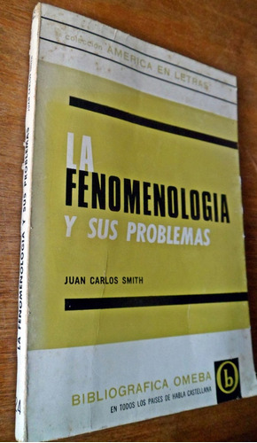 La Fenomenologia Y Sus Problemas Juan Carlos Smith