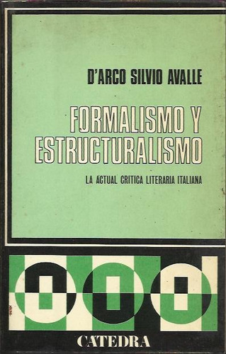 Formalismo Y Estucturalismo - D'arco Silvio Avalle