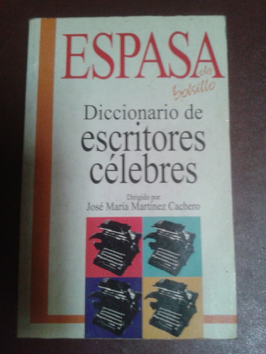 Diccionario De Escritores Célebres José María Martínez