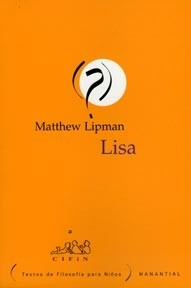 Lisa (filosofía Para Niños). Matthew Lipman
