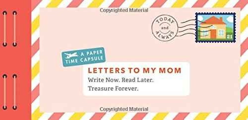 Cartas A Mi Mamá: Escribir Ahora. Leer Más Tarde. Tesoro Par