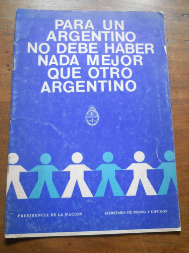 Para Un Argentino No Debe Haber Nada Mejor Que Otro Argentin