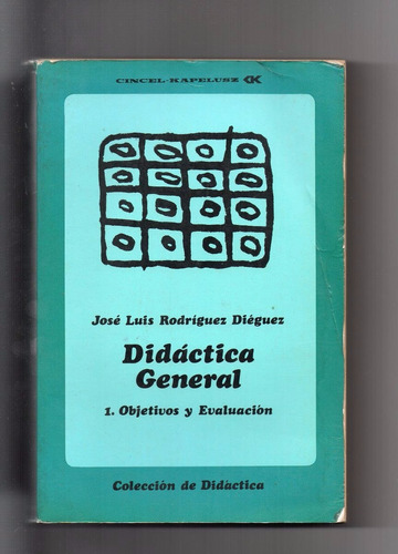 Didàctica General - J. L. Rodriguez Dièguez - Cincel