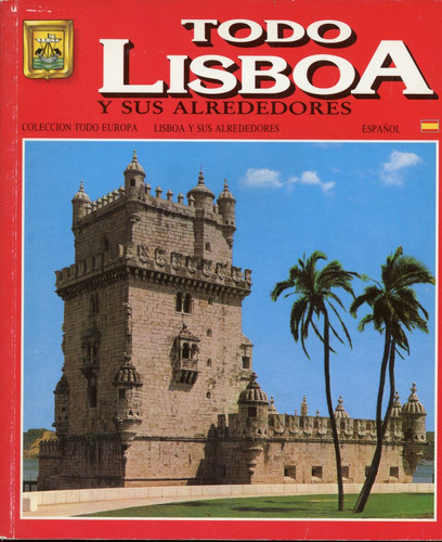 Todo Lisboa Y Sus Alrededores - Portugal