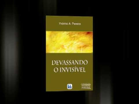 Livro Devassando O Invisível -  Yvonne Pereira