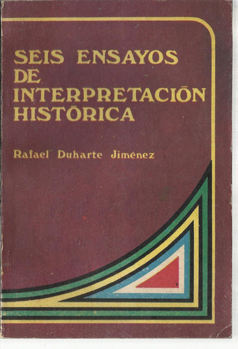 Duharte Jiménez, R.: Seis Ensayos De Interpretación Históric