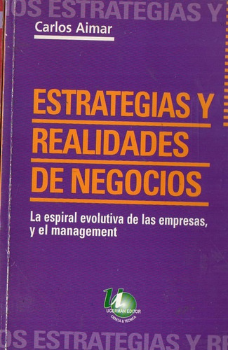 Carlos Aimar - Estrategias Y Realidades De Negocios