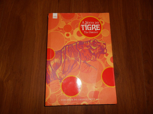 A Noiva Do Tigre - Téa Obreht