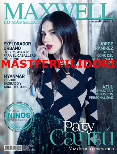 Paty Cantu Revista Maxwell Abril - Mayo 2016