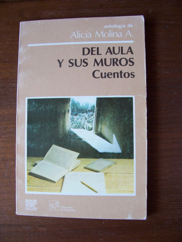 Del Aula Y Sus Muros-cuentos-alicia Molina-el Caballito-mn4