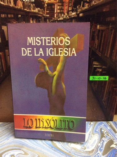 Misterios De La Iglesia - Insólito Misticismo