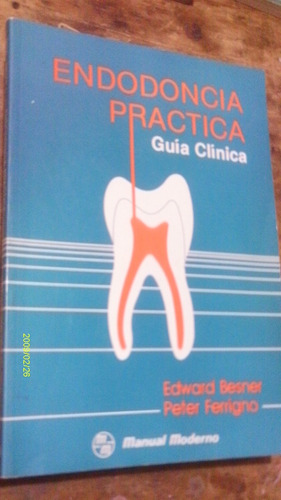 Endodoncia Practica , Guía Clínica , Año 1990