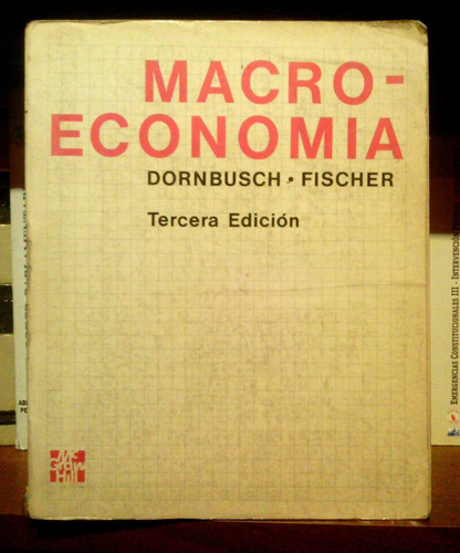 Fischer-dornbusch, Macroeconomía.