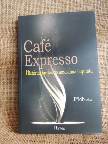 Café Expresso João Francisco Marques Neto 2009 Pontes