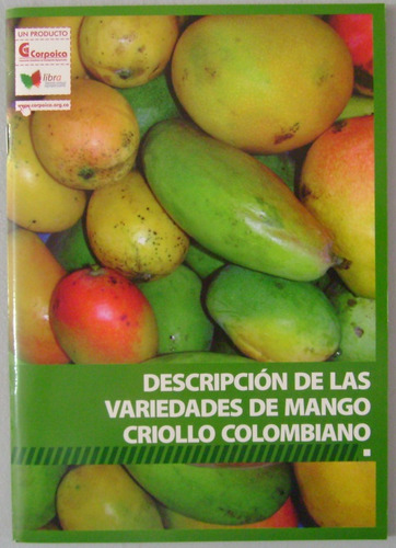 Descripción De Las Variedades De Mango Criollo Colombiano -