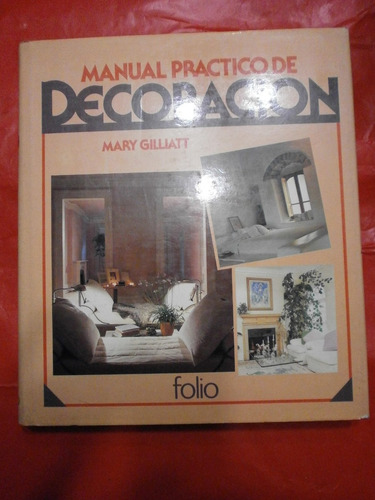 Manual Práctico De Decoración - Gilliatt - Folio