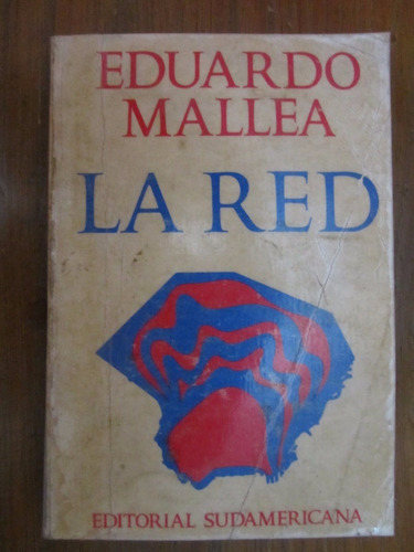 La Red - Eduardo Mallea - Editorial Sudamericana