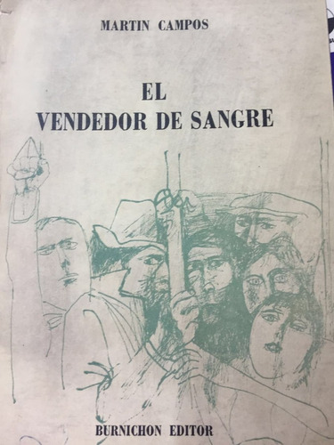 El Vendedor De Sangre. Martin Campos. Dedicado. 