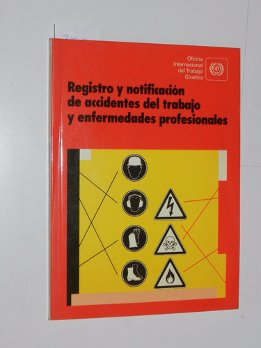 Registro Y Notificacion Accidentes De Trabajoy Enf. Prof.