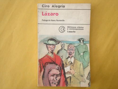 Ciro Alegría, Lázaro, Losada, Argentina, 1978, 211 Págs.