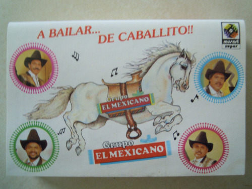 Grupo El Mexicano Casette A Bailar De Caballito