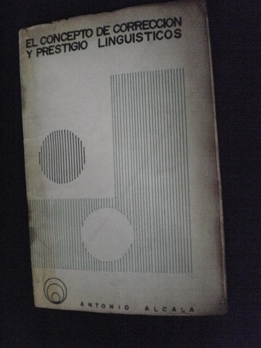 El Concepto De Corrección Y Prestigio Linguisticos - Alcala